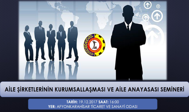 AİLE ŞİRKETLERİNİN KURUMSALLAŞMASI VE AİLE ANAYASASI SEMİNERİ