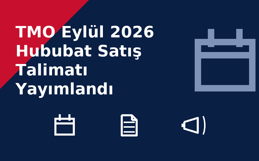 TMO Eylül 2026 Hububat Satış Talimatı Yayımlandı