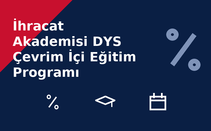 İhracat Akademisi DYS Çevrim İçi Eğitim Programı
