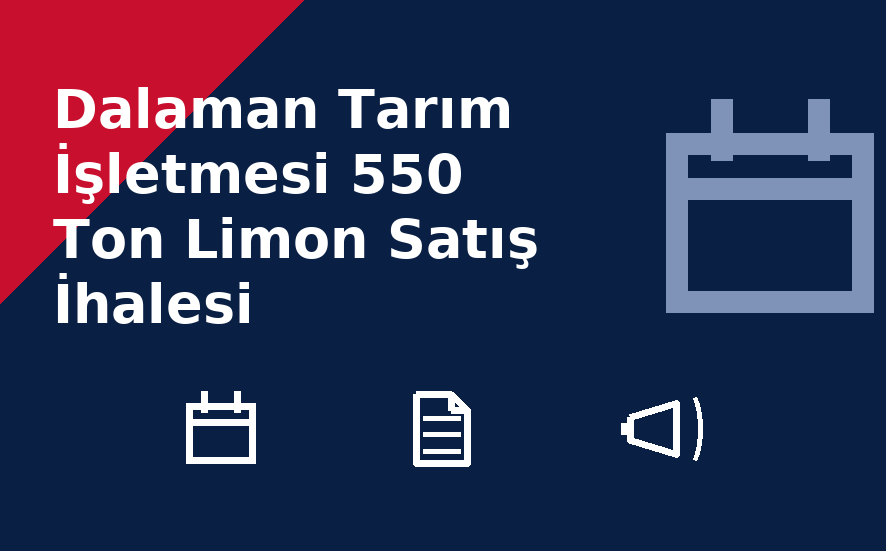 Dalaman Tarım İşletmesi 550 Ton Limon Satış İhalesi