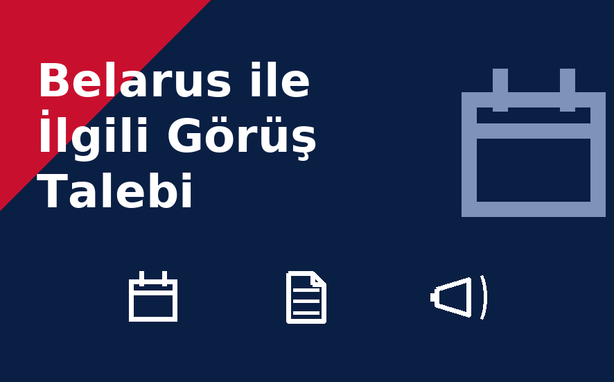 Belarus ile İlgili Görüş Talebi