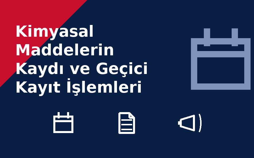 Kimyasal Maddelerin Kaydı ve Geçici Kayıt İşlemleri