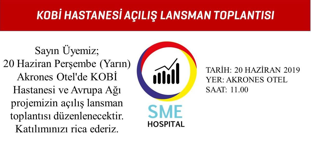 KOBİ HASTANESİ VE AVRUPA AĞI PROJEMİZİN AÇILIŞ LANSMAN TOPLANTISI