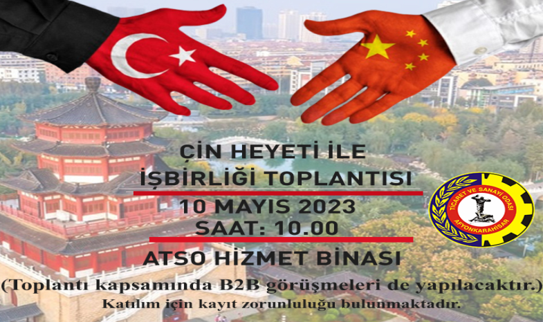 ÇİN HEYETEİ İLE İŞBİRLİĞİ TOPLANTISI