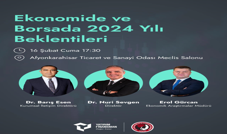 EKONOMİDE VE BORSADA 2024 YILI BEKLENTİLERİ PANEL