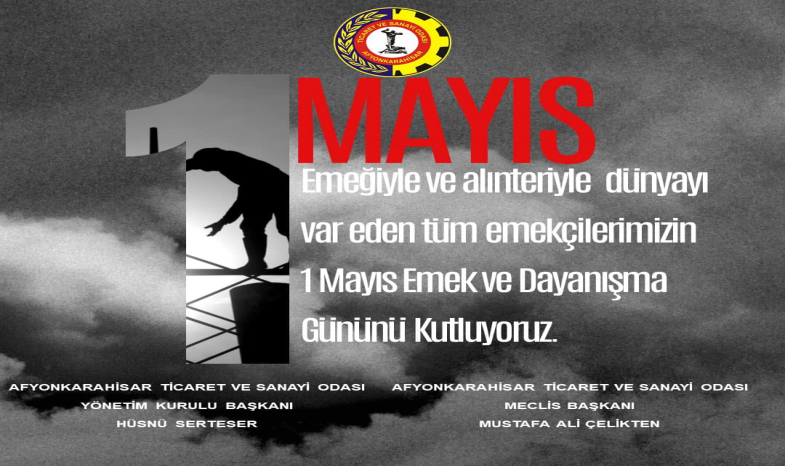 1 MAYIS EMEK VE DAYANIŞMA GÜNÜ KUTLU OLSUN