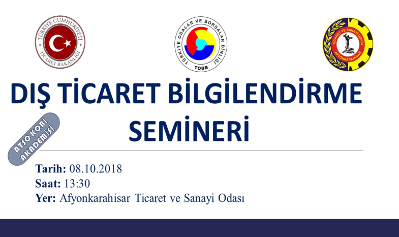 DIŞ TİCARET BİLGİLENDİRME SEMİNERİ DÜZENLENECEK