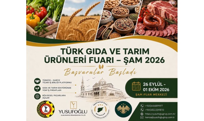 Türk Gıda ve Tarım Ürünleri Fuarı – Şam 2026 İçin Başvurular Başladı