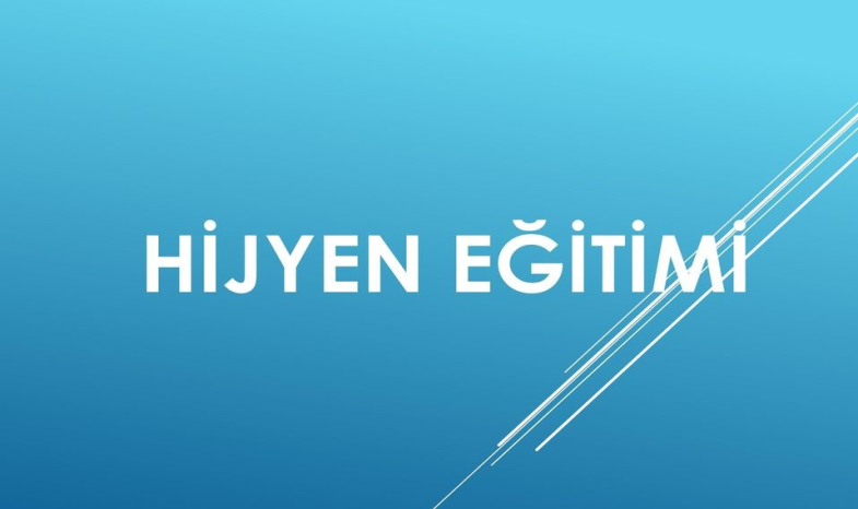 HİJYEN EĞİTİMİ