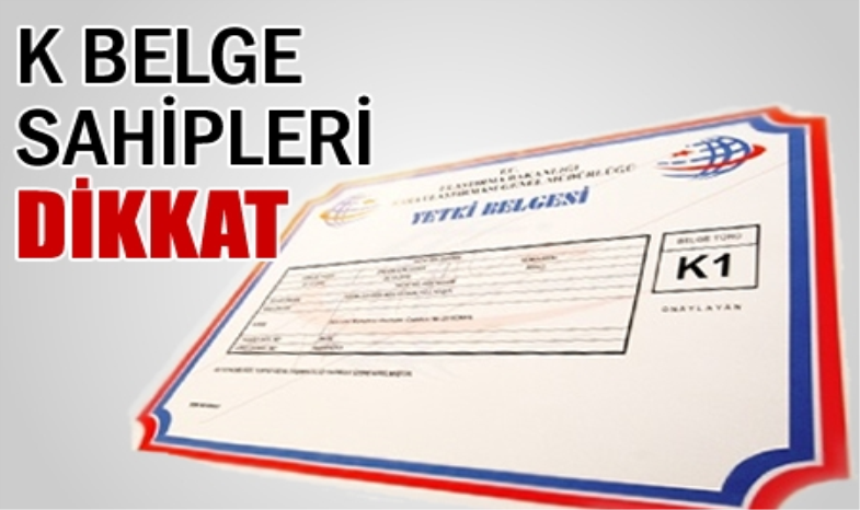 K YETKİ BELGELERİ YENİLEME DÖNEMİ