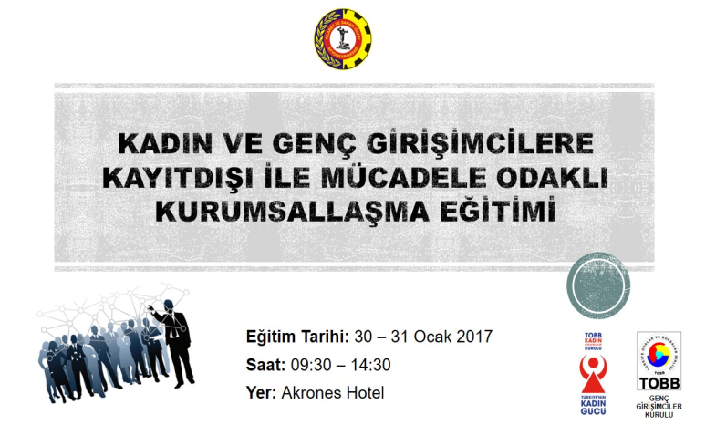 KADIN VE GENÇ GİRİŞİMCİLERE KAYITDIŞI İLE MÜCADELE ODAKLI KURUMSALLAŞMA EĞİTİMİ