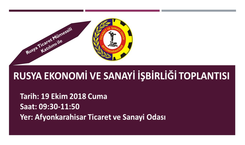 RUSYA EKONOMİ VE SANAYİ İŞBİRLİĞİ TOPLANTISI