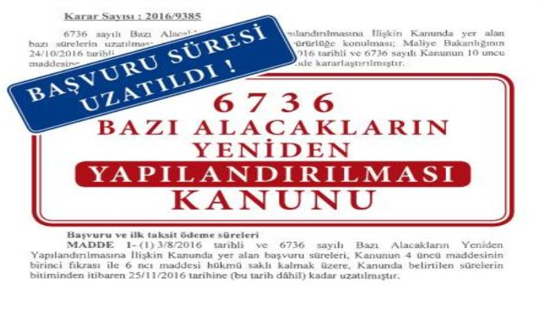 BAZI ALACAKLARIN YENİDEN YAPILANDIRILMASI KANUNU SÜRE UZATIMI